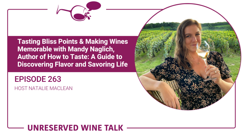 Tasting Bliss Points & Making Wines Memorable with Mandy Naglich ...