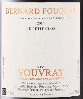 Bernard Fouquet Le Petit Clos Dry, Domaine Des Aubuisières Vouvray 2015 ...